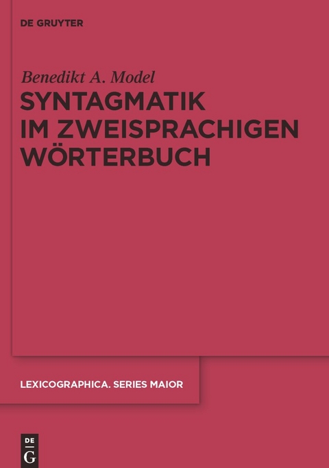 Syntagmatik im zweisprachigen Wörterbuch -  Benedikt Ansgar Model