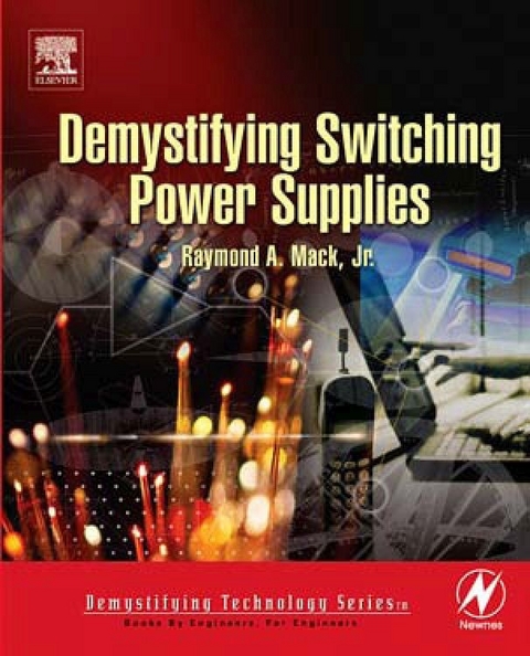 Demystifying Switching Power Supplies -  Raymond A. Mack