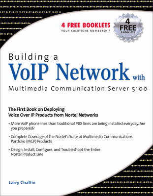 Building a VoIP Network with Nortel's Multimedia Communication Server 5100 -  Larry Chaffin