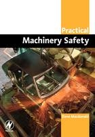 Practical Machinery Safety -  David Macdonald