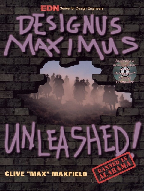 Designus Maximus Unleashed! -  Clive Maxfield