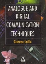 Analogue and Digital Communication Techniques -  Grahame Smillie
