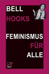 Feminismus für alle - Bell Hooks