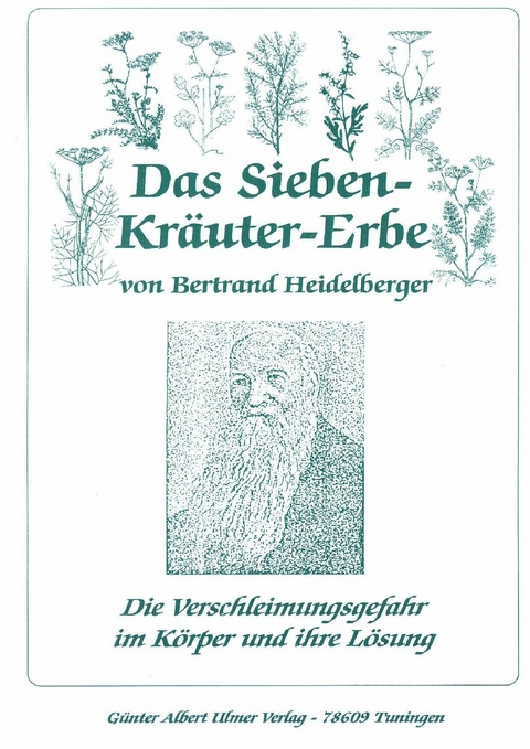 Das Sieben-Kräuter-Erbe von Bertrand Heidelberger - 