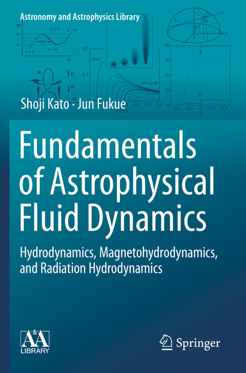 Fundamentals of Astrophysical Fluid Dynamics - Shoji Kato, Jun Fukue