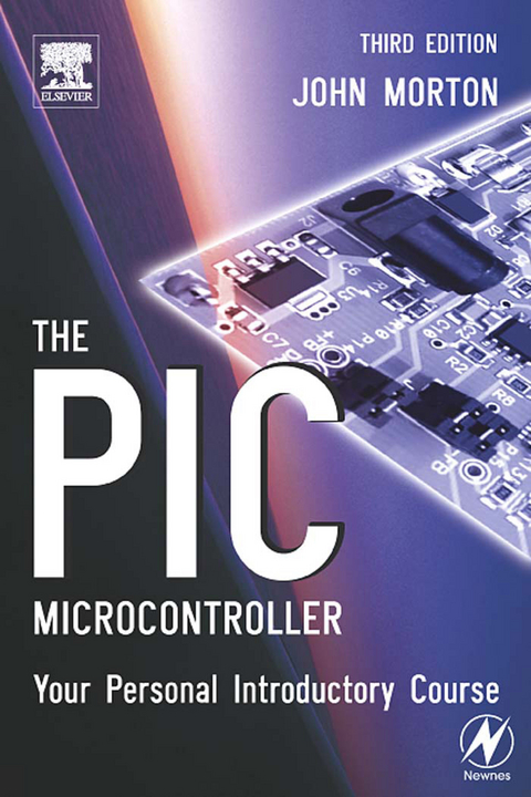 PIC Microcontroller: Your Personal Introductory Course -  John Morton
