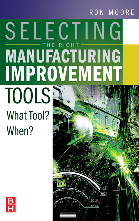 Selecting the Right Manufacturing Improvement Tools -  Ron Moore