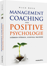 Management Coaching und Positive Psychologie - Nico Rose