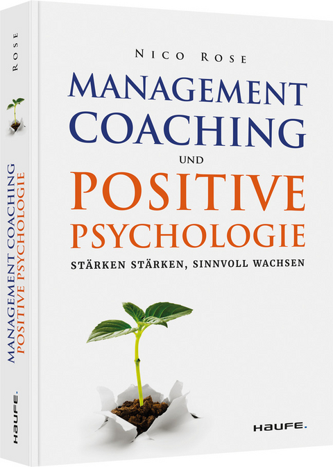 Management Coaching und Positive Psychologie - Nico Rose