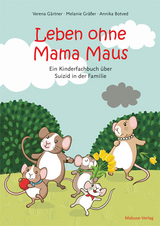 Leben ohne Mama Maus - Verena Gärtner, Melanie Gräßer