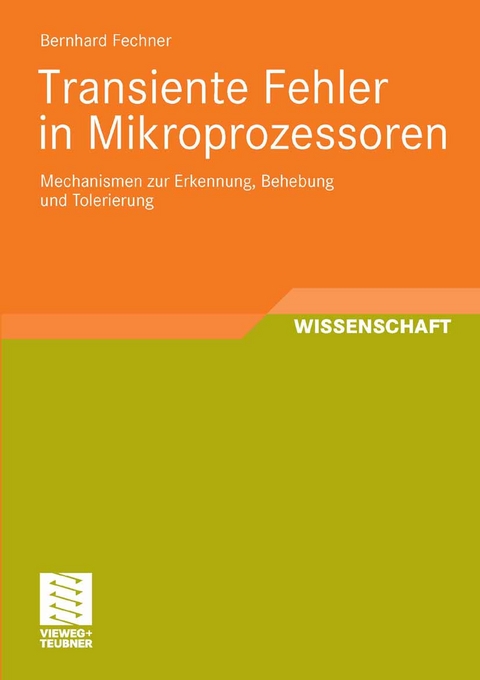 Transiente Fehler in Mikroprozessoren - Bernhard Fechner