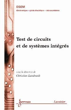 Test de circuits et de systèmes intégrés -  Landrault