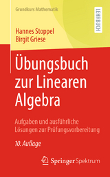 Übungsbuch zur Linearen Algebra - Stoppel, Hannes; Griese, Birgit