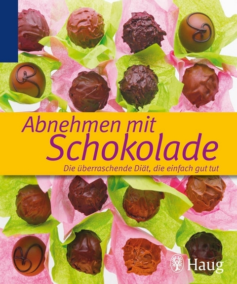 Abnehmen mit Schokolade - Karin Possin, Roland Possin