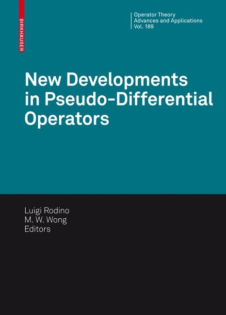 New Developments in Pseudo-Differential Operators - 