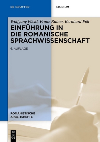 Einführung in die romanische Sprachwissenschaft - Wolfgang Pöckl; Franz Rainer; Bernhard Pöll