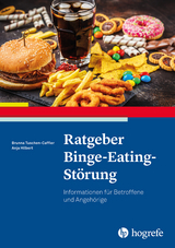Ratgeber Binge-Eating-Störung - Brunna Tuschen-Caffier, Anja Hilbert