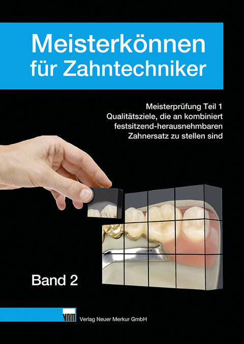 Meisterkönnen für Zahntechniker, Band 2 - Klaus Ohlendorf
