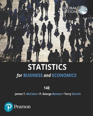 Statistics for Statistics for Business & Economics, Global Edition + MyLab Statistics with Pearson eText (Package) - James McClave, P. Benson, Terry Sincich