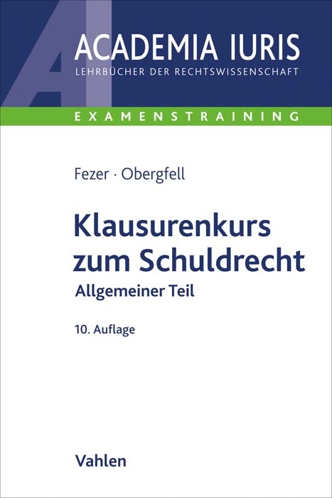 Klausurenkurs zum Schuldrecht Allgemeiner Teil - Karl-Heinz Fezer, Eva Inés Obergfell