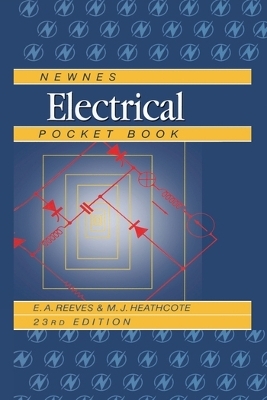 Newnes Electrical Pocket Book - E a Reeves, Martin Heathcote