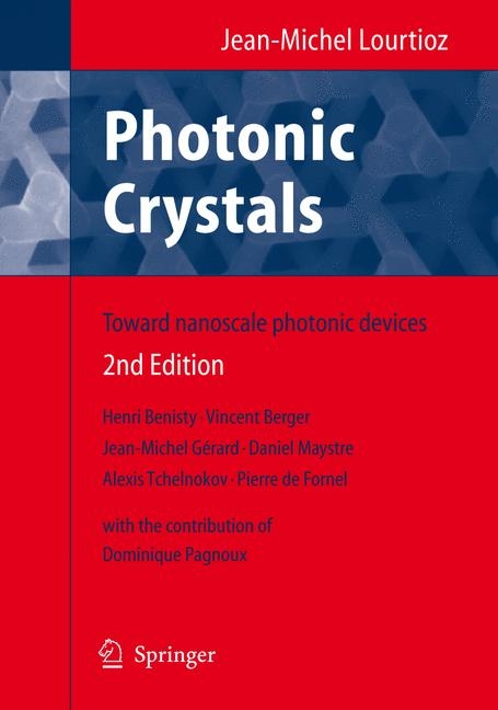 Photonic Crystals - Jean-Michel Lourtioz, Henri Benisty, Vincent Berger, Jean-Michel Gerard, Daniel Maystre, Alexei Tchelnokov