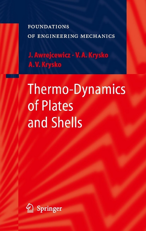 Thermo-Dynamics of Plates and Shells - Jan Awrejcewicz, Vadim Anatolevich Krys'ko, Anton V. Krys'ko