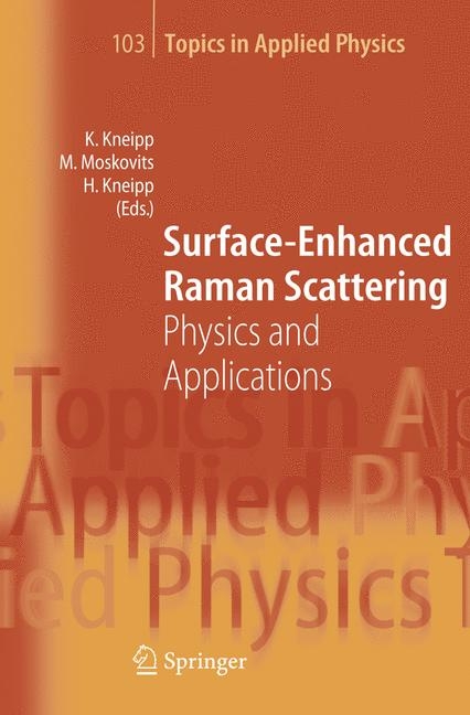 Surface-Enhanced Raman Scattering -  Katrin Kneipp,  Martin Moskovits,  Harald Kneipp