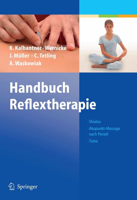 Handbuch Reflextherapie -  Karin Kalbantner-Wernicke,  Johannes Müller,  Christiane Tetling,  Astrid Waskowiak