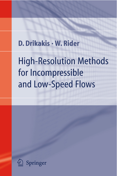 High-Resolution Methods for Incompressible and Low-Speed Flows - D. Drikakis, W. Rider