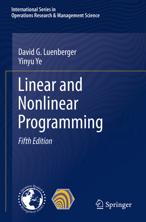 Linear and Nonlinear Programming - David G. Luenberger, Yinyu Ye