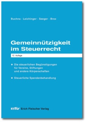 Gemeinnützigkeit im Steuerrecht - Johannes Buchna; Carina Leichinger; Andreas Seeger