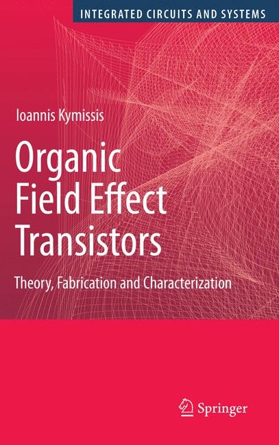 Organic Field Effect Transistors -  Ioannis Kymissis