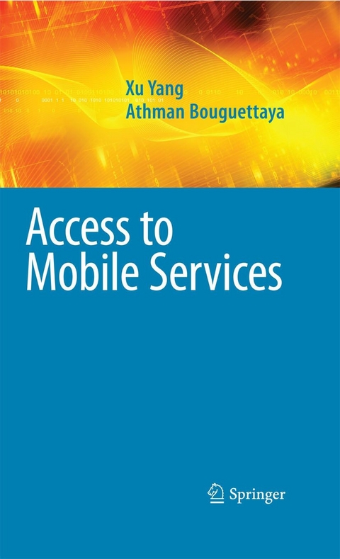 Access to Mobile Services -  Athman Bouguettaya,  Xu Yang