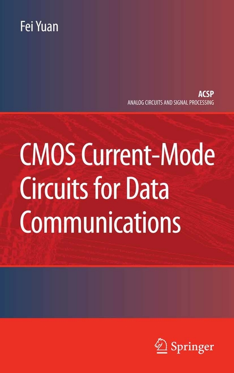 CMOS Current-Mode Circuits for Data Communications -  Fei Yuan