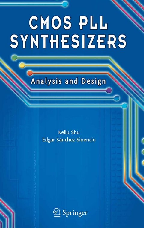 CMOS PLL Synthesizers: Analysis and Design -  Edgar Sanchez-Sinencio,  Keliu Shu