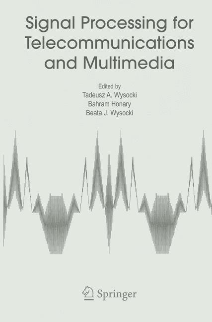Signal Processing for Telecommunications and Multimedia - 