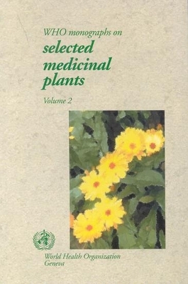 Who Monographs on Selected Medicinal Plants -  World Health Organization(WHO)