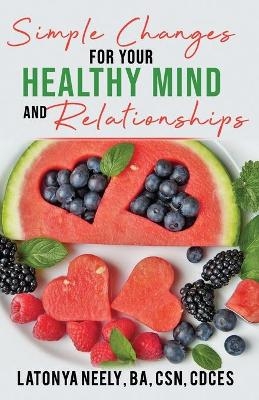 Simple Changes for Your Healthy Mind and Relationships - Csn Cdces Neely