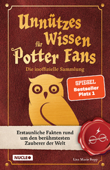 Unnützes Wissen für Potter-Fans – Die inoffizielle Sammlung - Lisa Marie Bopp