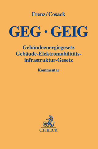 Gebäudeenergiegesetz / Gebäude-Elektromobilitätsinfrastruktur-Gesetz - GEG / GEIG
