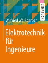 Weißgerber Elektrotechnik für Ingenieure