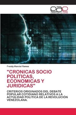 "Cronicas Socio Politicas, Economicas Y Juridicas" - Freddy Marcial Ramos