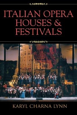Italian Opera Houses and Festivals - Karyl Charna Lynn
