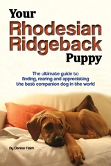 Your Rhodesian Ridgeback Puppy -  Denise Flaim