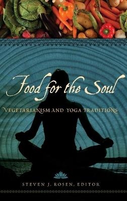 Food for the Soul - Steven J. Rosen