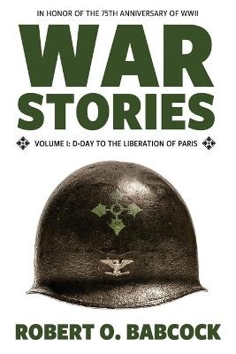 War Stories Volume I - Robert O Babcock