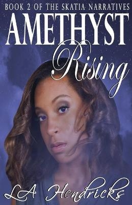 Amethyst Rising - La Hendricks