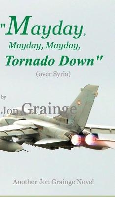 "Mayday, Mayday, Mayday, Tornado Down" - Jon Grainge
