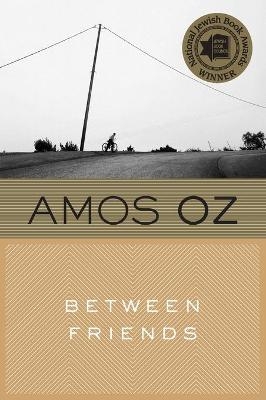 Between Friends - Mr Amos Oz